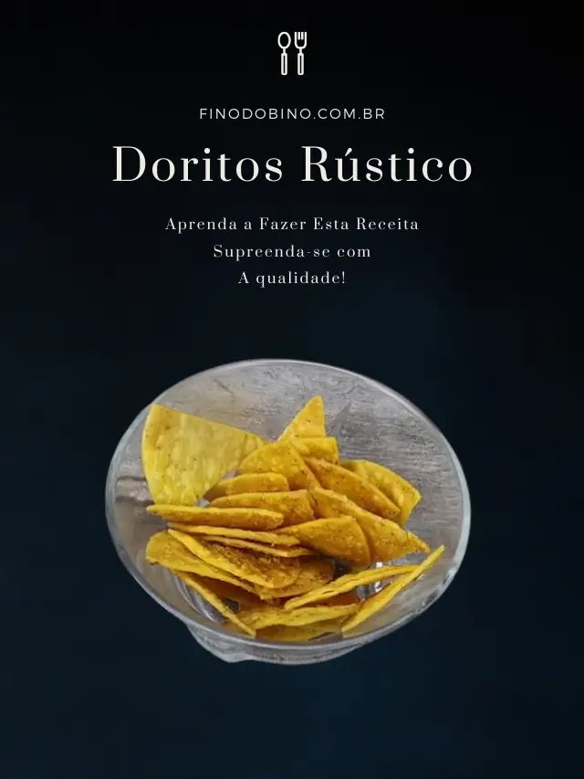 Aprenda a fazer o famoso Doritos Artesanal Rustico - Sabor Infinito. A receitinha mais simples que já vi e sabor surpreendente!