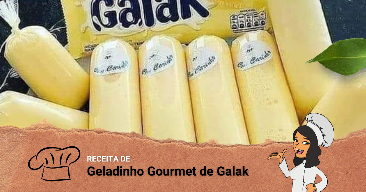 Receita de Geladinho Gourmet de Galak