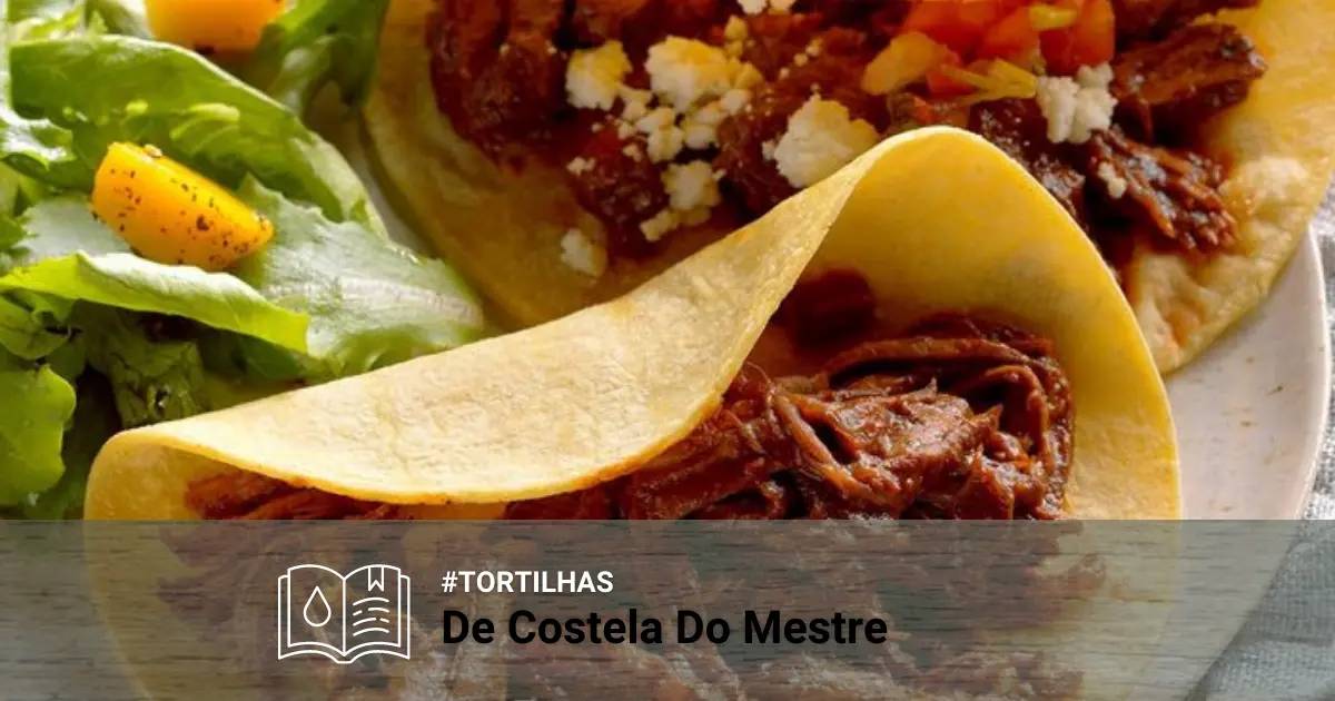 Receita de Tortilhas De Cosstela do Mestre